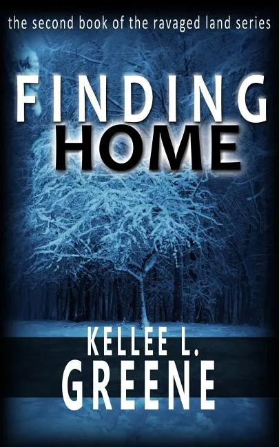 Finding Home - A Post Apocalyptic Novel - Paperback