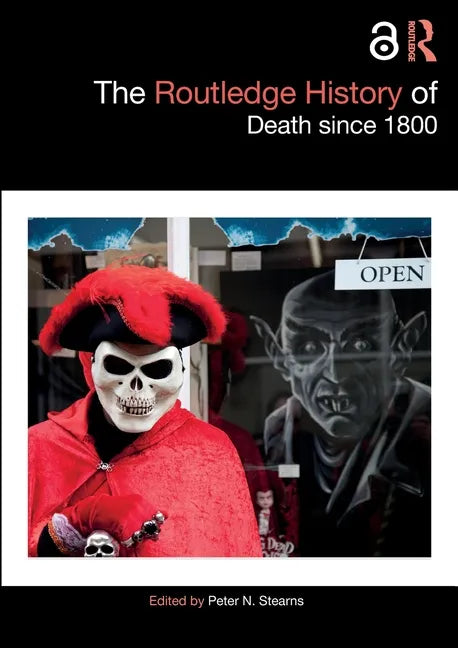 The Routledge History of Death Since 1800 - Paperback
