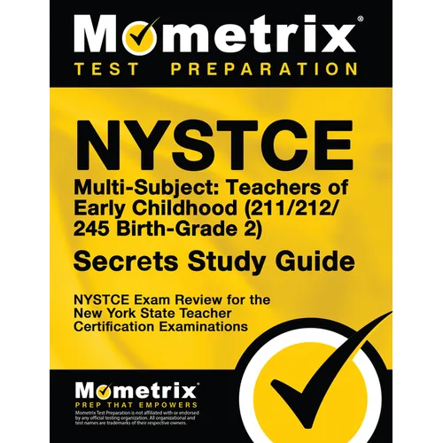 NYSTCE Multi-Subject: Teachers of Early Childhood (211/246/245 Birth-Grade 2) Secrets Study Guide: NYSTCE Test Review for the New York State Teacher C - Paperback