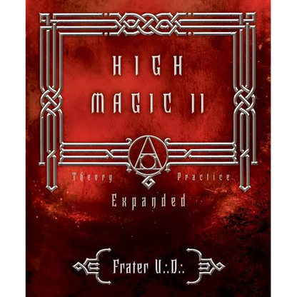 High Magic II: Expanded Theory and Practice - Paperback