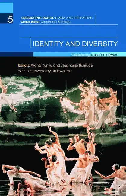 Identity and Diversity: Celebrating Dance in Taiwan - Paperback