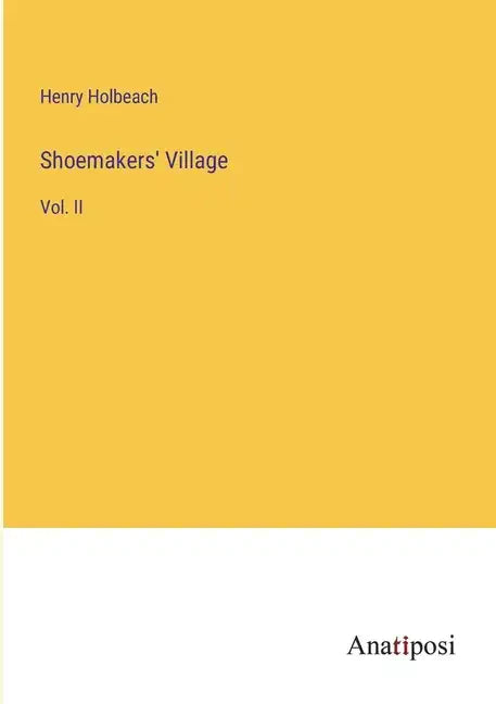 Shoemakers' Village: Vol. II - Paperback
