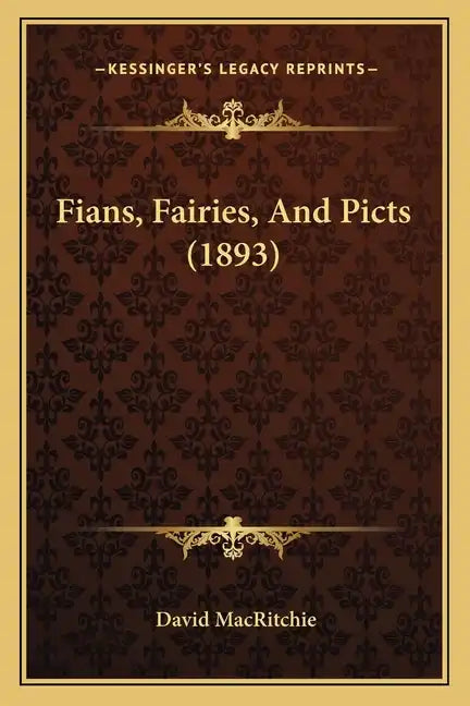 Fians, Fairies, And Picts (1893) - Paperback