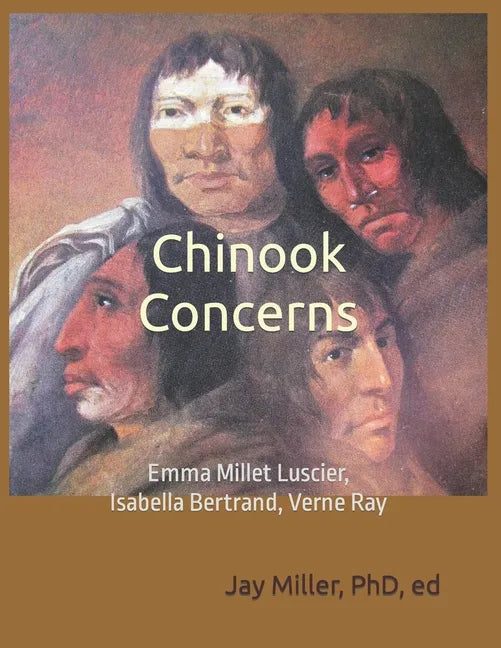 Chinook Concerns: Emma Millet Luscier, Isabella Bertrand, Verne Ray - Paperback
