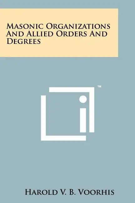 Masonic Organizations And Allied Orders And Degrees - Paperback