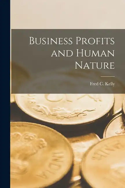 Business Profits and Human Nature - Paperback