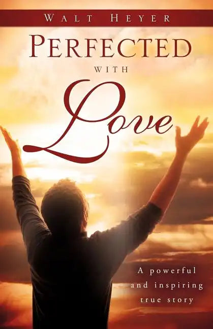 Perfected with Love - Paperback