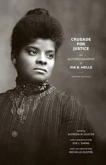 Crusade for Justice: The Autobiography of Ida B. Wells - Paperback