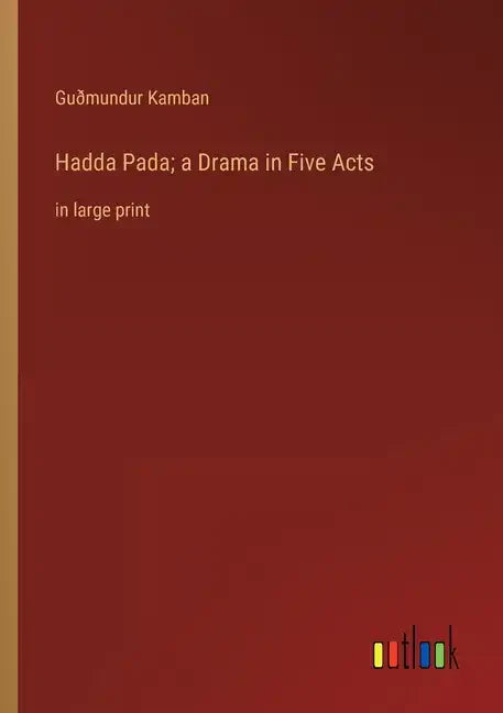 Hadda Pada; a Drama in Five Acts: in large print - Paperback