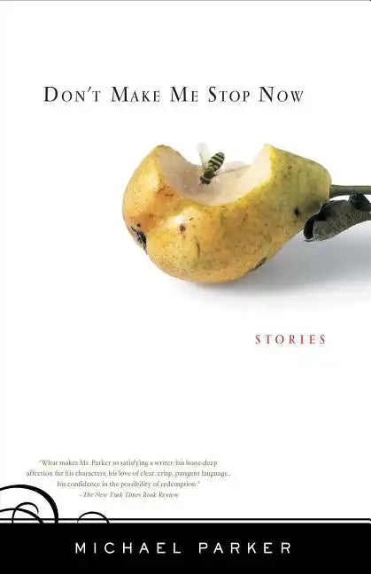 Don't Make Me Stop Now: Stories - Paperback