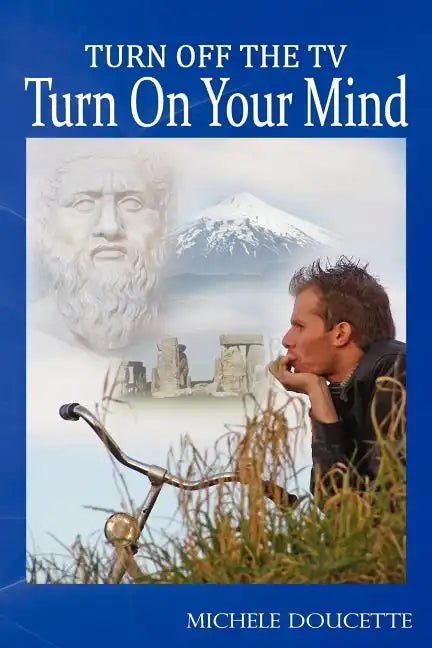 Turn Off The TV: Turn On Your Mind - Paperback