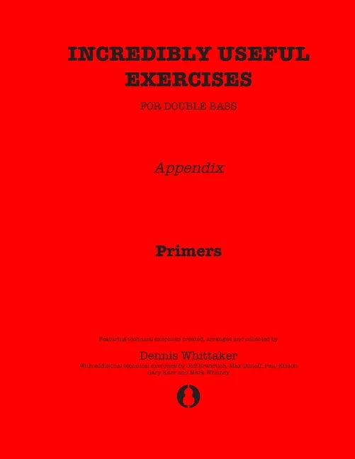 Incredibly Useful Exercises for Double Bass: Appendix - Primers - Paperback