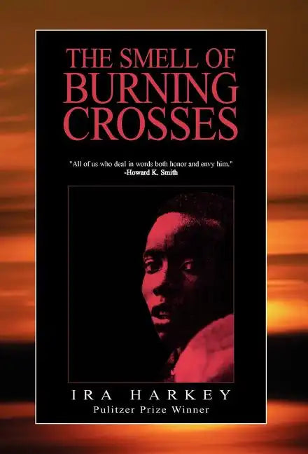 The Smell of Burning Crosses - Hardcover