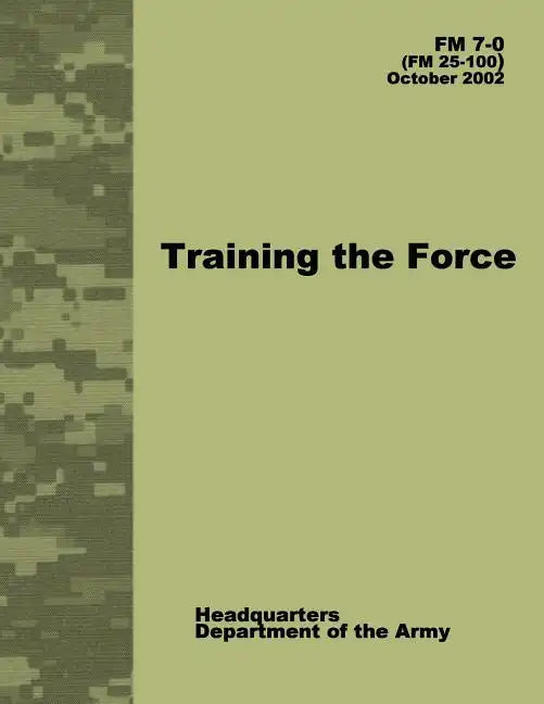 Training the Force (FM 7-0) - Paperback
