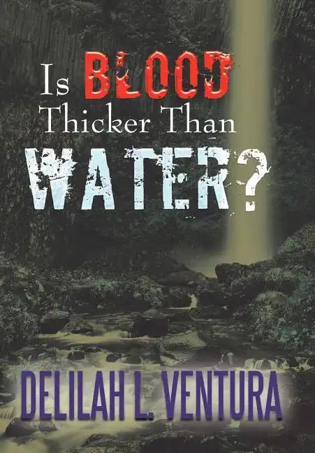 Is Blood Thicker Than Water? - Hardcover