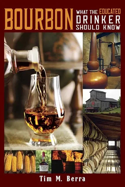 Bourbon What an Educated Drinker Should Know - Hardcover