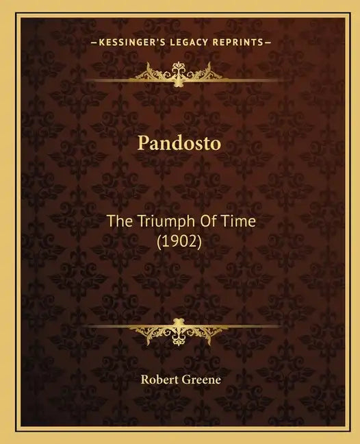 Pandosto: The Triumph Of Time (1902) - Paperback