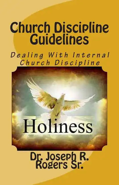 Church Discipline Guidelines: Dealing With Internal Church Discipline - Paperback