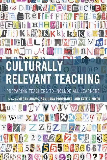 Culturally Relevant Teaching: Preparing Teachers to Include All Learners - Paperback