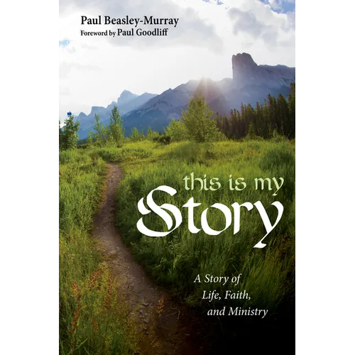 This Is My Story: A Story of Life, Faith, and Ministry - Paperback