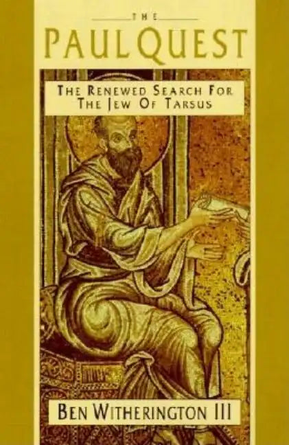 The Paul Quest: The Renewed Search for the Jew of Tarsus - Paperback