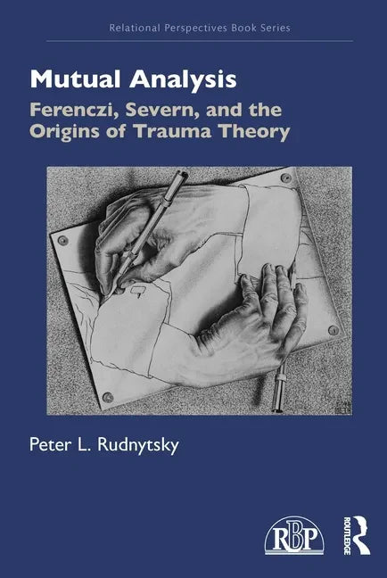 Mutual Analysis: Ferenczi, Severn, and the Origins of Trauma Theory - Paperback