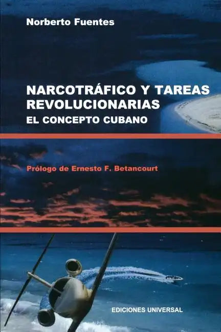 Narcotrafico Y Tareas Revolucionarias El Concepto Cubano - Paperback