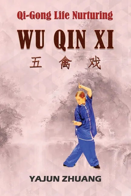 Qi-Gong Life-Nurturing: Wu Qin Xi - Paperback