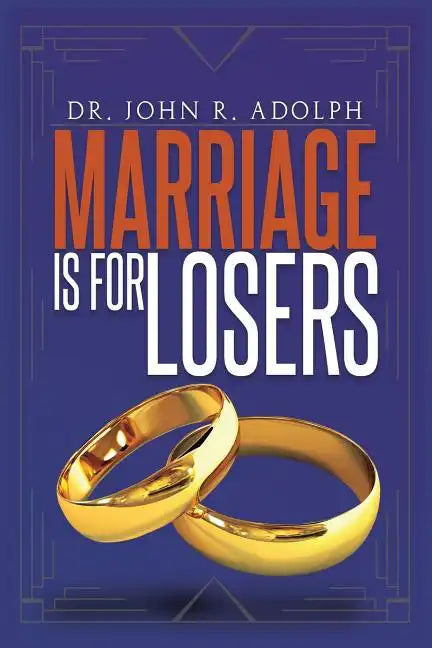 Marriage is for Losers, Celibacy is for Fools - Paperback