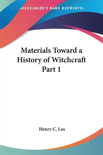 Materials Toward a History of Witchcraft Part 1 - Paperback