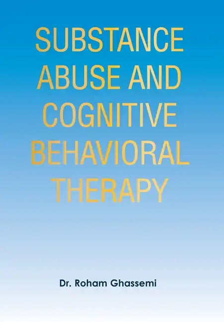 Substance Abuse and Cognitive Behavioral Therapy - Hardcover