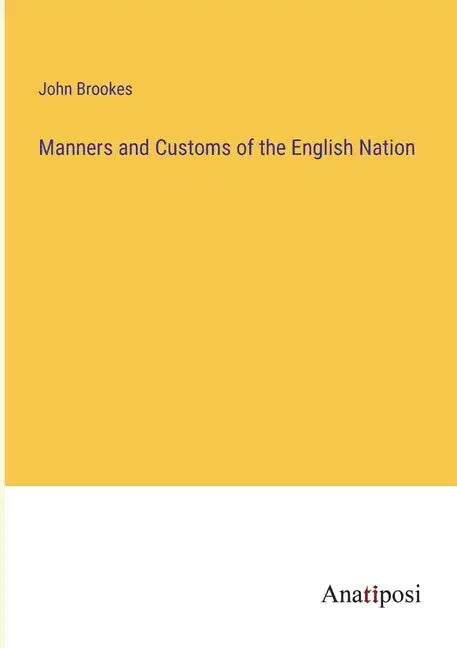 Manners and Customs of the English Nation - Paperback