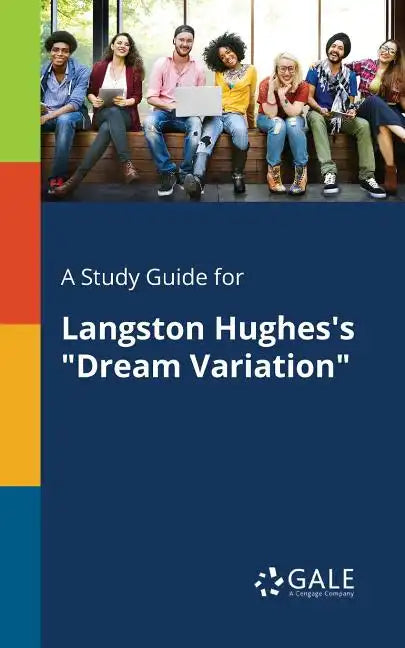 A Study Guide for Langston Hughes's "Dream Variation" - Paperback