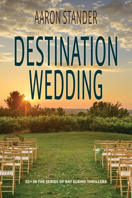 Destination Wedding: A Ray Elkins Thriller - Paperback