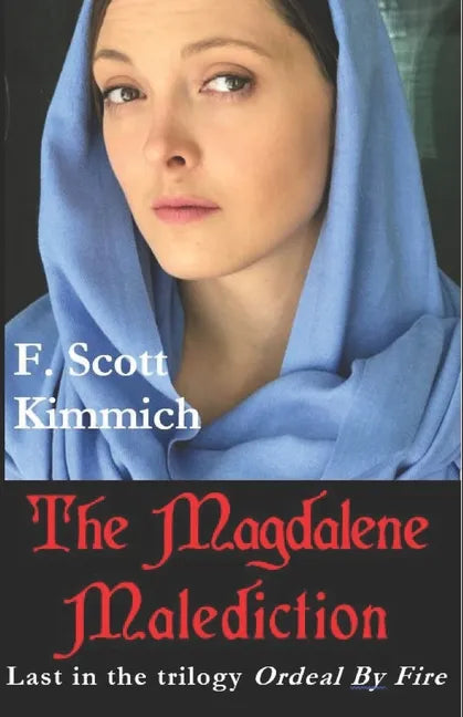The Magdalene Malediction: Last in the trilogy Ordeal by Fire - Paperback