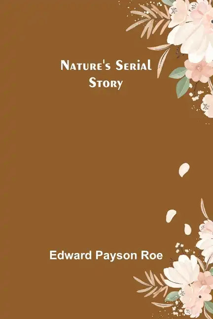 Nature's Serial Story - Paperback