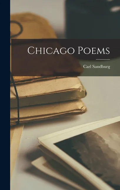 Chicago Poems - Hardcover