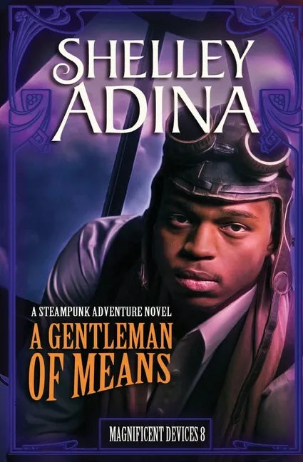 A Gentleman of Means: A Steampunk Adventure Novel - Paperback