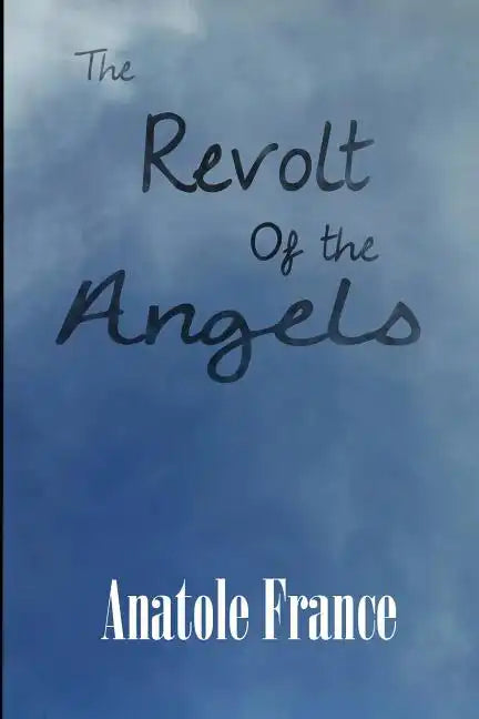 The Revolt of the Angels - Paperback