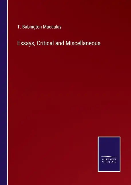Essays, Critical and Miscellaneous - Paperback
