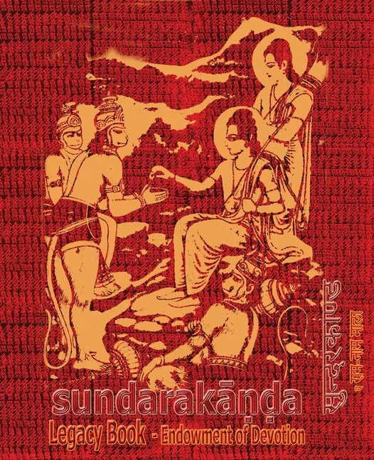 Sundara-Kanda Legacy Book - Endowment of Devotion: Embellish it with your Rama Namas & present it to someone you love - Paperback