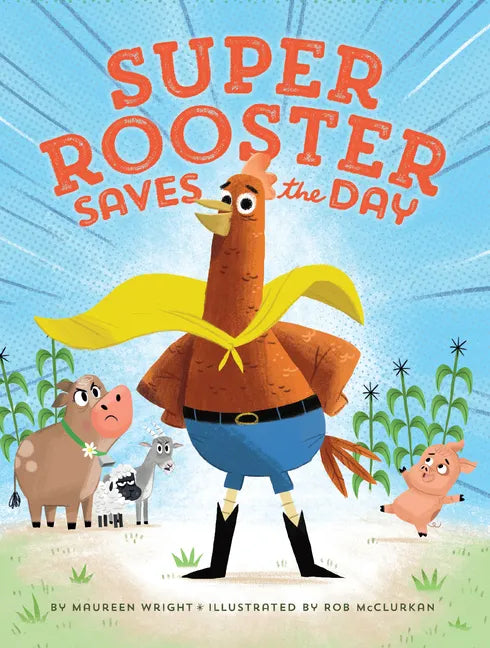 Super Rooster Saves the Day - Hardcover