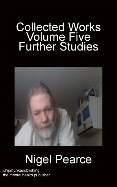 Collected Works Volume Five Further Studies - Paperback
