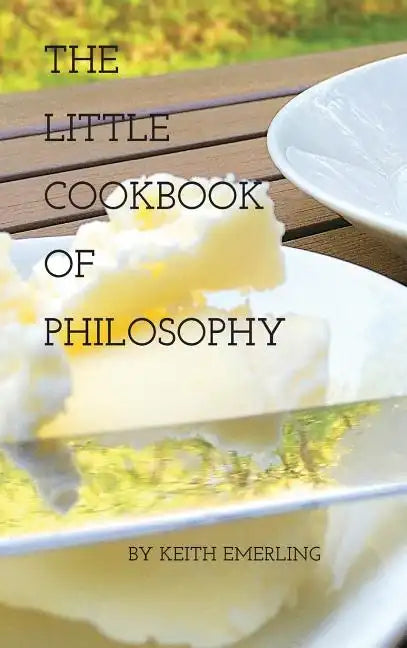The Little Cookbook of Philosophy - Hardcover
