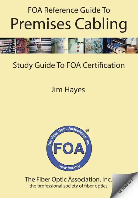 The FOA Reference Guide to Premises Cabling: Study Guide To FOA Certification - Paperback
