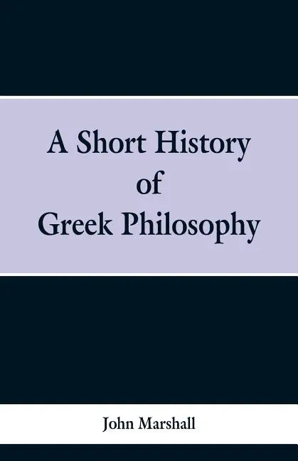 A Short History of Greek Philosophy - Paperback