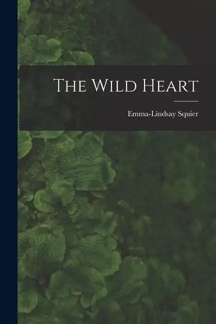The Wild Heart - Paperback