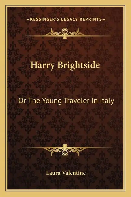 Harry Brightside: Or the Young Traveler in Italy - Paperback