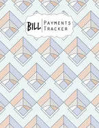 Bill Payment Tracker: A bill payment checklist makes it easy to track your bill payment every month Helps you pay your bills on time and hav - Paperback