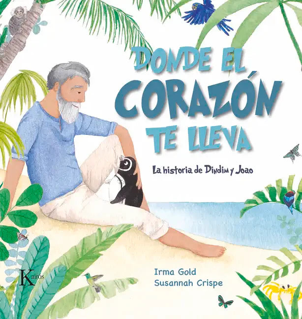 Donde El Corazón Te Lleva: La Historia de Dindim Y Joao - Paperback